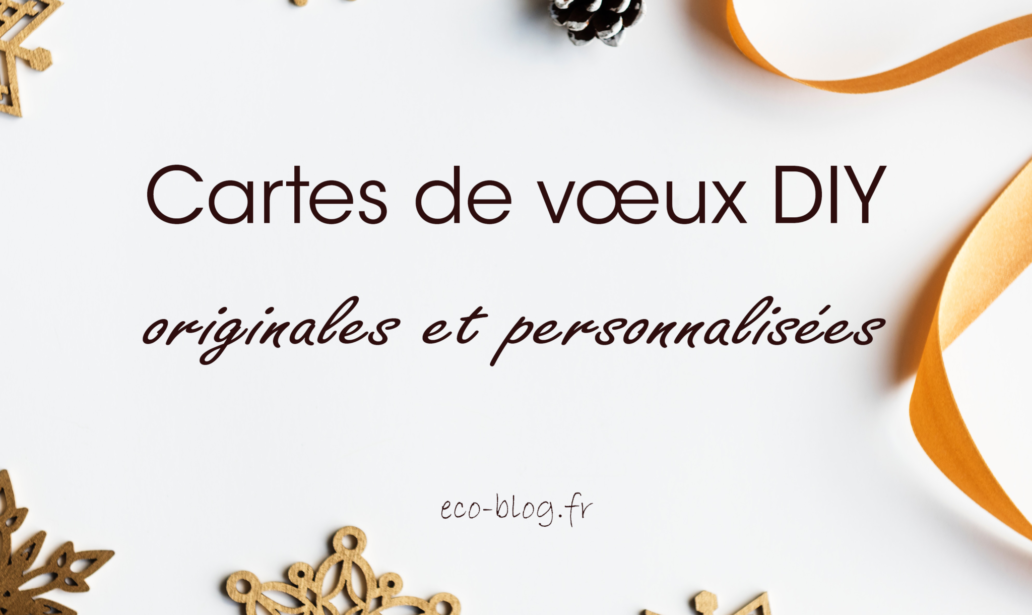 Cartes de vœux DIY, originales et personnalisées